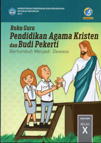 Image of Pendidikan Agama Kristen dan Budi Pekerti Buku Guru Kelas X