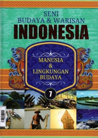 Image of Seni Budaya dan Warisan Indonesia 7 : Manusia dan Lingkungan Budaya