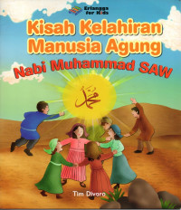 Image of Kisah Kelahiran Manusia Agung Nabi Muhammad SAW