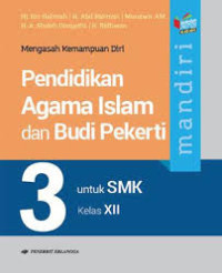 Image of Mandiri Pendidikan Agama Islam dan Budi Pekerti untuk SMK kelas XII KI-KD 2018