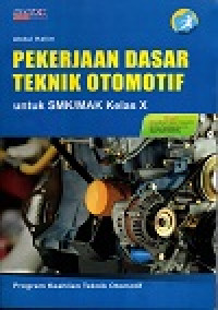 Image of Pekerjaan Dasar Teknik Otomotif untuk SMK Kelas X